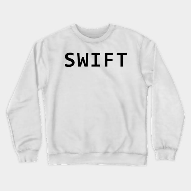 SWIFT programing language simple dark logo Crewneck Sweatshirt by Pavlushkaaa